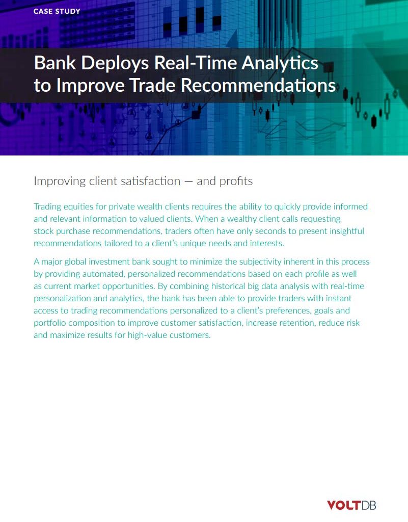 Volt Active Data CaseStudy Bank Deploys Real Time Analytics to Improve Trade Recommendations